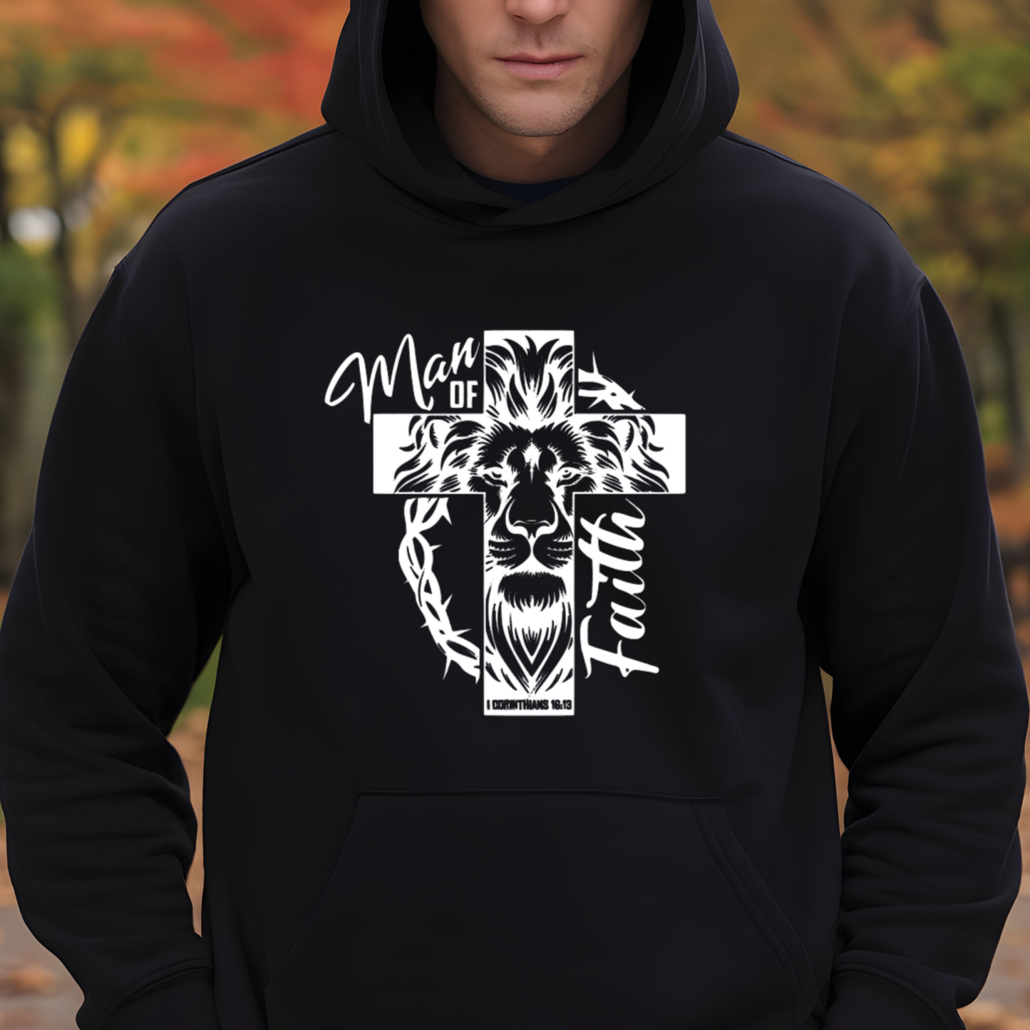 Man of Faith Christian Hoodie – 1 Corinthians 16:13