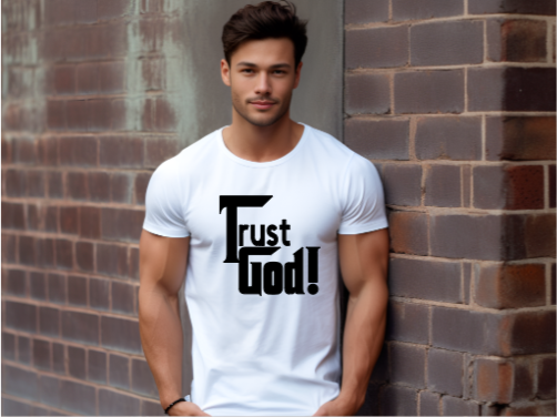 Trust God Inspirational T-Shirt