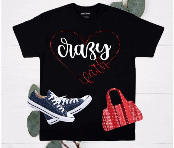 Crazy Faith Inspirational T-Shirt
