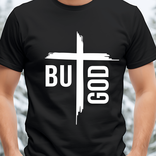BUT GOD Christian Tee