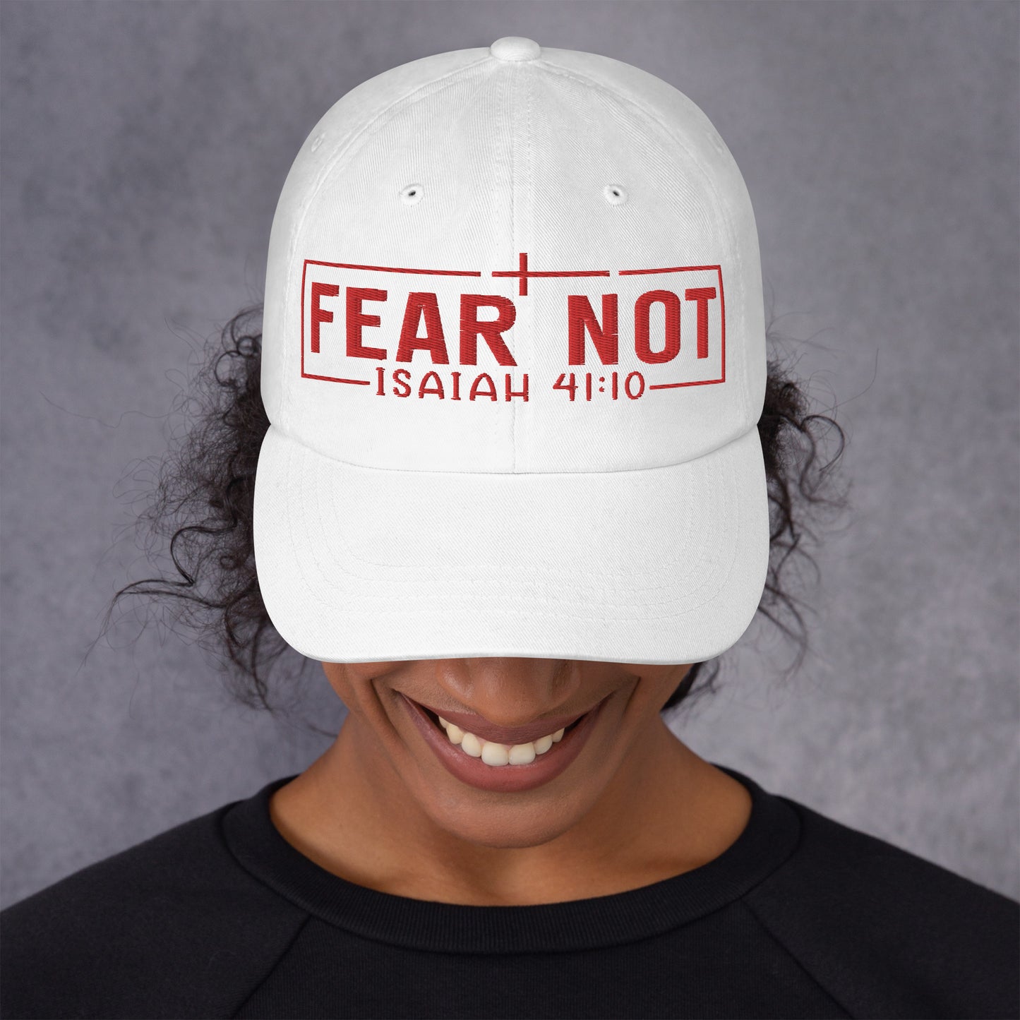 Fear Not Dad Hat